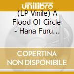 (LP Vinile) A Flood Of Circle - Hana Furu Sora Ni Fumetsu No Uta Wo vinile