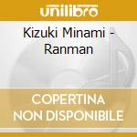 Kizuki Minami - Ranman cd
