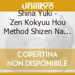 Shina Yuki - Zen Kokyuu Hou Method Shizen Na Shisei To Kokyuu De Kokoro Wo Totonoeru cd