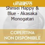 Shinsei Happy & Blue - Akasaka Monogatari cd