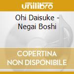 Ohi Daisuke - Negai Boshi cd