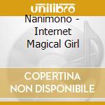 Nanimono - Internet Magical Girl cd