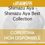 Shimazu Aya - Shimazu Aya Best Collection cd