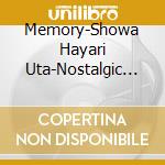 Memory-Showa Hayari Uta-Nostalgic Sound / Various cd