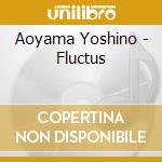 Aoyama Yoshino - Fluctus cd