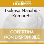 Tsukasa Manabu - Komorebi cd
