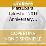 Matsubara Takeshi - 20Th Anniversary Best cd