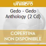Gedo - Gedo Anthology (2 Cd) cd