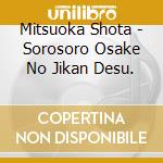 Mitsuoka Shota - Sorosoro Osake No Jikan Desu. cd
