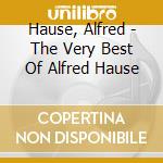 Hause, Alfred - The Very Best Of Alfred Hause cd