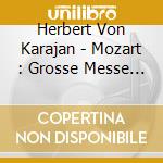 Herbert Von Karajan - Mozart : Grosse Messe C-Moll cd