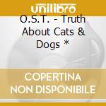 O.S.T. - Truth About Cats & Dogs * cd