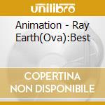 Animation - Ray Earth(Ova):Best cd