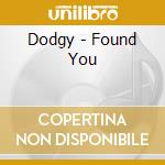 Dodgy - Found You cd
