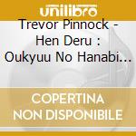 Trevor Pinnock - Hen Deru : Oukyuu No Hanabi No *U cd