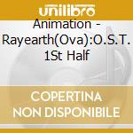 Animation - Rayearth(Ova):O.S.T. 1St Half cd