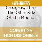 Cardigans, The - The Other Side Of The Moon * cd
