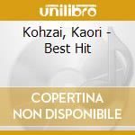Kohzai, Kaori - Best Hit cd