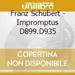 Franz Schubert - Impromptus D899.D935 cd