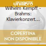 Wilhelm Kempff - Brahms: Klavierkonzert No 1 / Haendel-Va cd