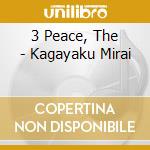 3 Peace, The - Kagayaku Mirai cd