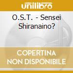 O.S.T. - Sensei Shiranaino? cd