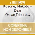 Kosone, Makoto - Dear Oscar(Tribute To Oscar Pe *Terson) cd