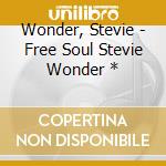 Wonder, Stevie - Free Soul Stevie Wonder * cd