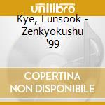 Kye, Eunsook - Zenkyokushu '99 cd