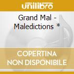 Grand Mal - Maledictions * cd