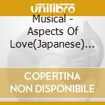 Musical - Aspects Of Love(Japanese) * cd