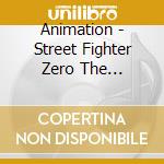 Animation - Street Fighter Zero The Animation cd
