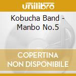 Kobucha Band - Manbo No.5 cd