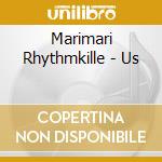 Marimari Rhythmkille - Us cd