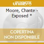 Moore, Chante - Exposed * cd