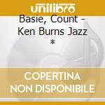 Basie, Count - Ken Burns Jazz * cd