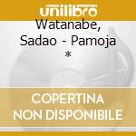 Watanabe, Sadao - Pamoja * cd