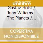 Gustav Holst / John Williams - The Planets / Star Wars Suite cd musicale di Zubin Mehta