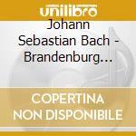 Johann Sebastian Bach - Brandenburg Concertos 1 3 4 & 5 cd musicale di Karl Bach / Munchinger