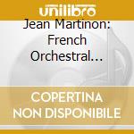 Jean Martinon: French Orchestral Works cd
