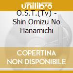 O.S.T.(Tv) - Shin Omizu No Hanamichi cd