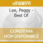 Lee, Peggy - Best Of cd musicale di Lee, Peggy