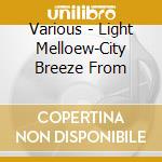 Various - Light Melloew-City Breeze From cd