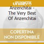 Anzenchitai - The Very Best Of Anzenchitai cd