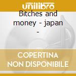 Bitches and money - japan - cd