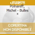 Polnareff, Michel - Bulles * cd