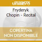 Fryderyk Chopin - Recital cd