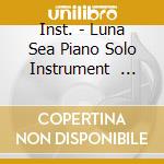 Inst. - Luna Sea Piano Solo Instrument      S 3 cd