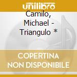 Camilo, Michael - Triangulo * cd