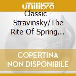 Classic - Stravinsky/The Rite Of Spring * cd